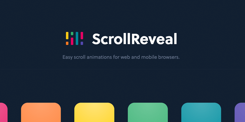 ScrollReveal - Easy scroll animations for web and mobile browsers