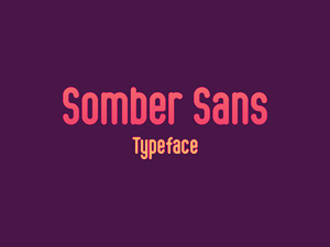 Somber Sans – Typeface
