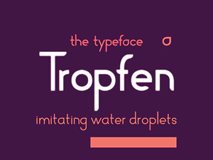 The Typeface Tropfen Font